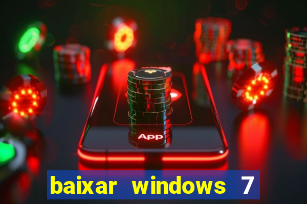 baixar windows 7 ultimate 64 bits com todos os drivers